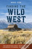 Finding The Wild West: The Mountain West
