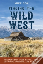 Finding The Wild West: The Mountain West