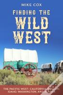 Finding The Wild West: The Pacific West