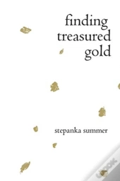 Finding Treasured Gold