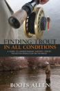 Finding Trout In All Conditions - Preview