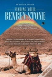Finding Your Benben Stone: And Building