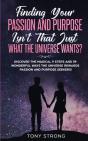Finding Your Passion And Purpose - Isn'T That Just What The Universe Wants? - Preview