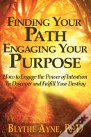 Finding Your Path, Engaging Your Purpose