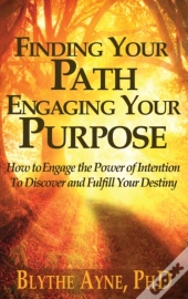 Finding Your Path, Engaging Your Purpose