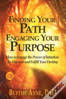 Finding Your Path, Engaging Your Purpose