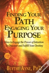 Finding Your Path, Engaging Your Purpose