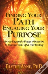 Finding Your Path, Engaging Your Purpose