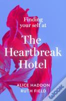 Finding Your Self At The Heartbreak Hotel