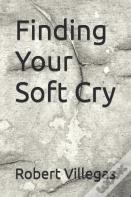 Finding Your Soft Cry