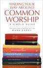 Finding Your Way Around Common Worship 2nd Edition - Preview