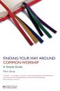 Finding Your Way Around Common Worship - Preview