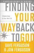 Finding Your Way Back To God (Participant'S Guide)