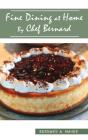 Fine Dining At Home By Chef Bernard - Preview