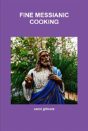 Fine Messianic Cooking - Preview