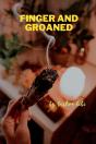 Finger And Groaned - Preview