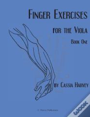 Finger Exercises For The Viola, Book One