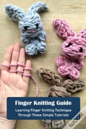 Finger Knitting Guide