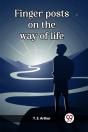 Finger Posts On The Way Of Life (Edition2023) - Preview