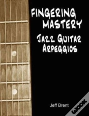 Capa do artigo Fingering Mastery - Jazz Guitar Arpeggios
