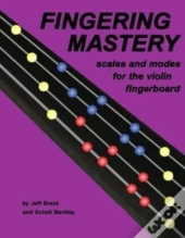 Fingering Mastery - Scales And Modes For The Violin Fingerboard
