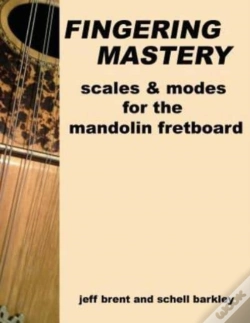 Capa do artigo Fingering Mastery - Scales & Modes For The Mandolin Fretboard
