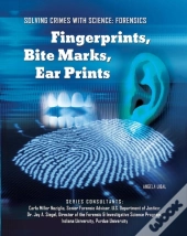 Fingerprints, Bite Marks, Ear Prints