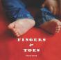 Fingers And Toes - Preview