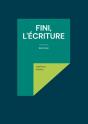 Fini, L'Écriture : Résumé - Preview