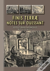 Finis Terrae, Notes Sur Ouessant Écrites Et Gravées Par Jean Chieze