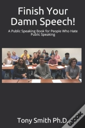 Finish Your Damn Speech!