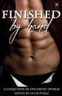 Finished By Hand - Preview