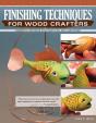 Finishing Techniques For Wood Crafters - Preview