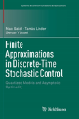 Finite Approximations In Discrete-Time Stochastic Control - Preview