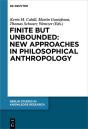 Finite But Unbounded: New Approaches In Philosophical Anthropology - Preview