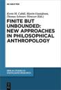 Finite But Unbounded: New Approaches In Philosophical Anthropology - Preview