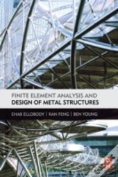 Finite Element Analysis And Design Of Metal Structures