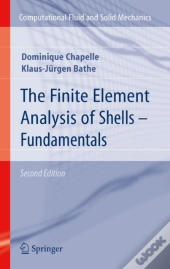 Finite Element Analysis Of Shells - Fundamentals