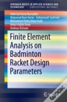 Finite Element Analysis On Badminton Racket Design Parameters