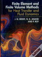 Finite Element And Finite Volume Methods For Heat Transfer And Fluid Dynamics