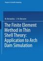 Finite Element Method In Thin Shell Theory: Application To Arch Dam Simulations - Preview