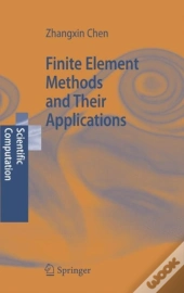 Finite Element Methods And Their Applications