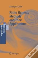 Finite Element Methods And Their Applications