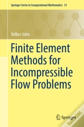 Finite Element Methods For Incompressible Flow Problems