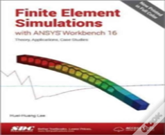 Finite Element Simulations With Ansys Workbench 16 (Including Unique Access Code)
