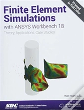 Finite Element Simulations With Ansys Workbench 18