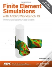 Finite Element Simulations With Ansys Workbench 19