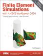 Finite Element Simulations With Ansys Workbench 2020 - Preview