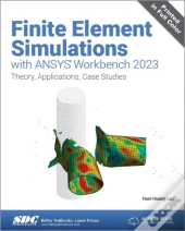 Finite Element Simulations With Ansys Workbench 2023