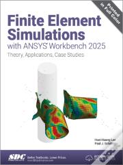Finite Element Simulations With Ansys Workbench 2025